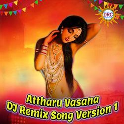 Attharu Vasana (DJ Remix Song Version 1)-KAEZU0FAXUI