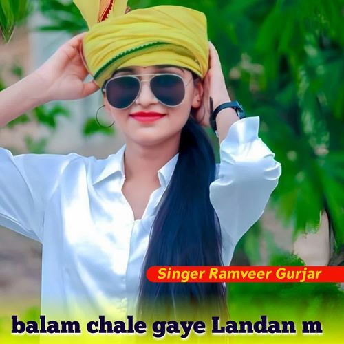 Balam Chale Gaye Landan M