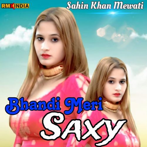 Bhandi Meri Saxy