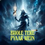 Bhole Tere Pyar Mein