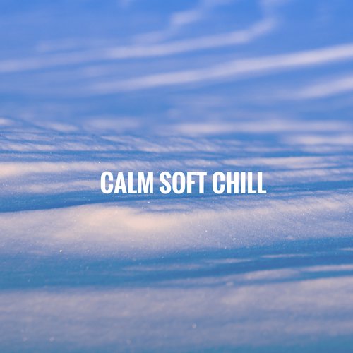 Calm Soft Chill