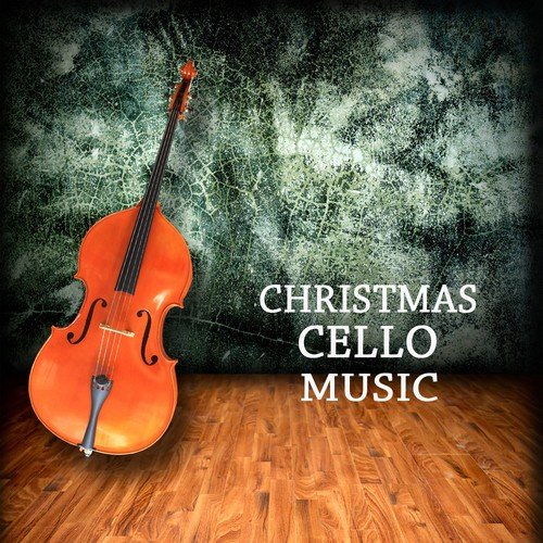 Christmas Cello Music - Piano and Cello Music for Christmas Dinner