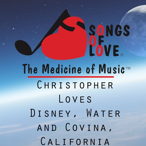 Christopher Loves Disney, Water and Covina, California