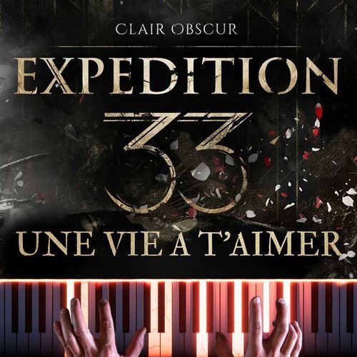 Clair Obscur: Expedition 33 – Une vie à t’aimer (Piano Version)