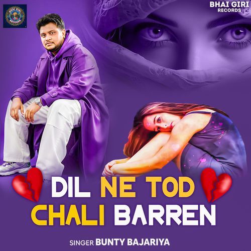 Dil Ne Tod Chali Barren