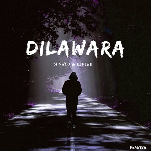 dilawara slowed reverb mp3