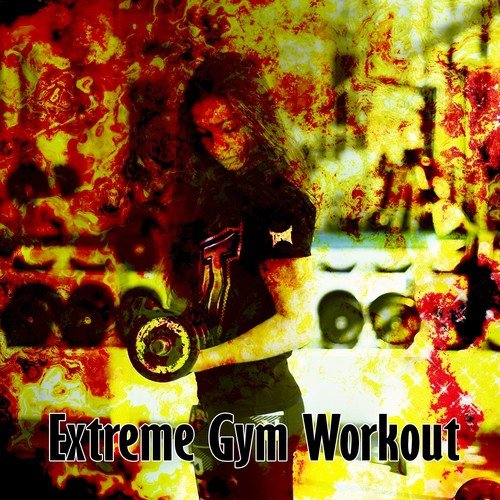 Extreme Gym Workout