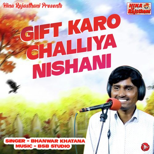 Gift Karo Challiya Nishani