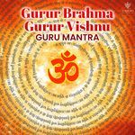 Gurur Brahma Gurur Vishnu Guru Mantra