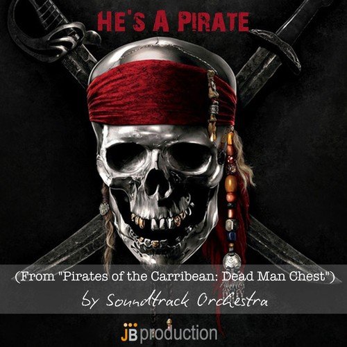 He's a Pirate (Soundtrack from "Pirates of the Carribean: Dead Man Chest")