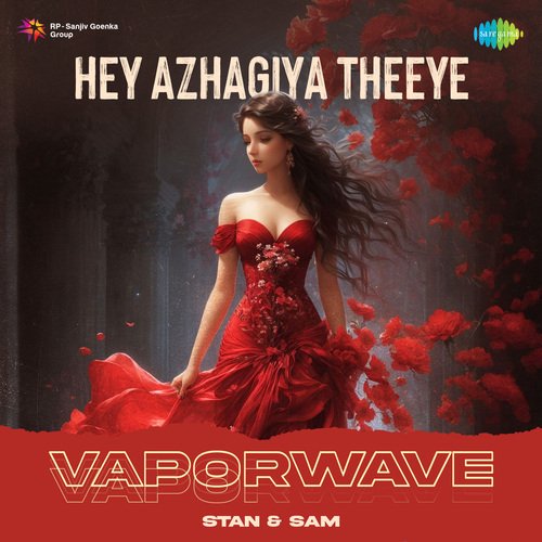Hey Azhagiya Theeye - Vaporwave