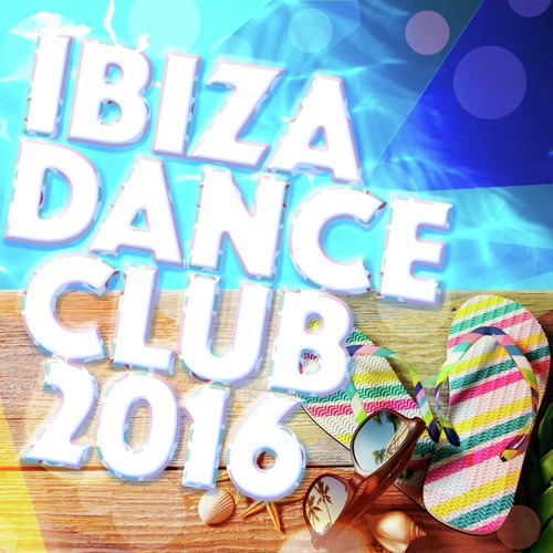 Ibiza Dance Club 2016