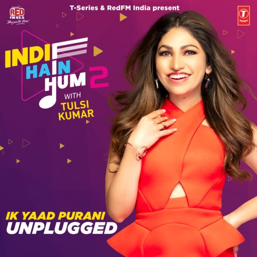 Ik Yaad Purani Unplugged (From "Indie Hain Hum 2 With Tulsi Kumar")