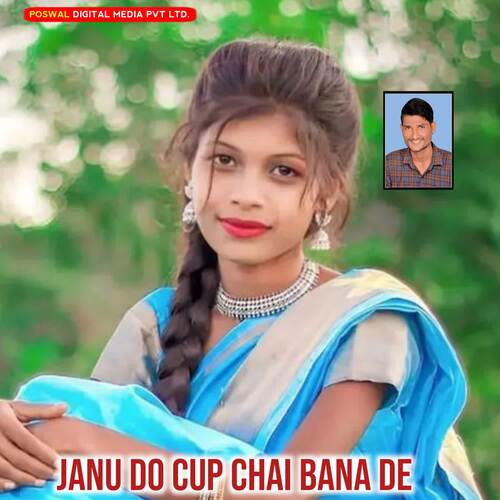 Janu Do Cup Chai Bana De