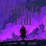 Last To Fall