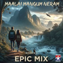 Maalai Mangum Neram - Epic Mix-Oi84BwcDens