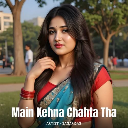 Main Kehna Chahta Tha