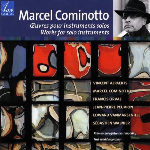 Marcel Cominotto Works for Solo Instruments