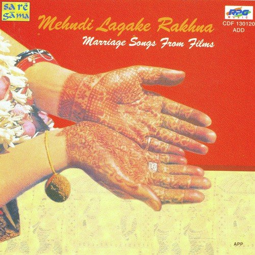 Marriage Songs- Mehdi Lagake Rakhna