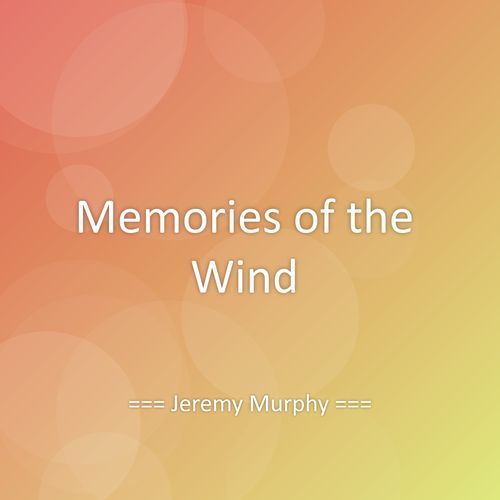Memories of the Wind