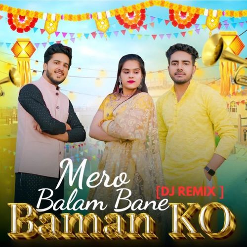 Mero Balam Bane Baman Ko (Remix) cover art