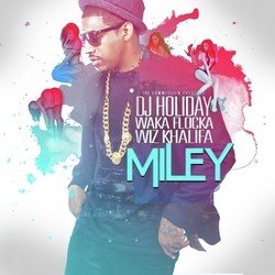 Miley (feat. Waka Flocka & Wiz Khalifa) - Single