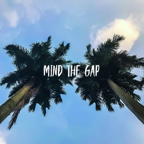 Mind the Gap
