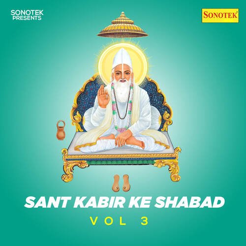Sant Kabir Ke Shabad Vol 3