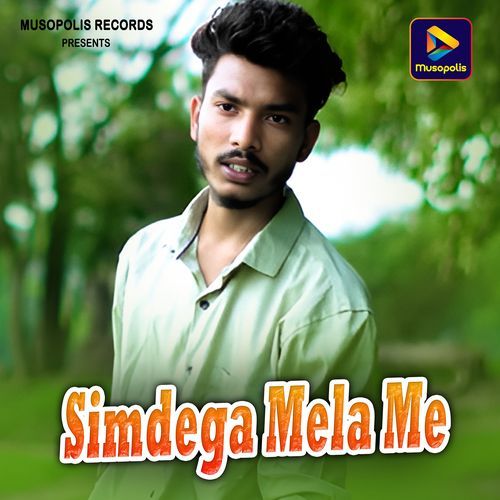 Simdega Mela Me