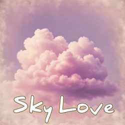 Sky Love-FTcNQTxpYXY