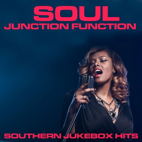 Soul Junction Function: Southern Jukebox Hits
