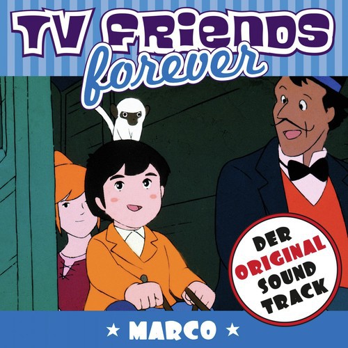 TV Friends Forever - Der Original Sound Track: Marco