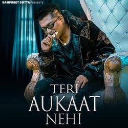 Teri Aukaat Nehi-PAQ0ezl-U1g