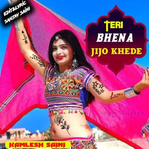 Teri Bhena Jijo Khede