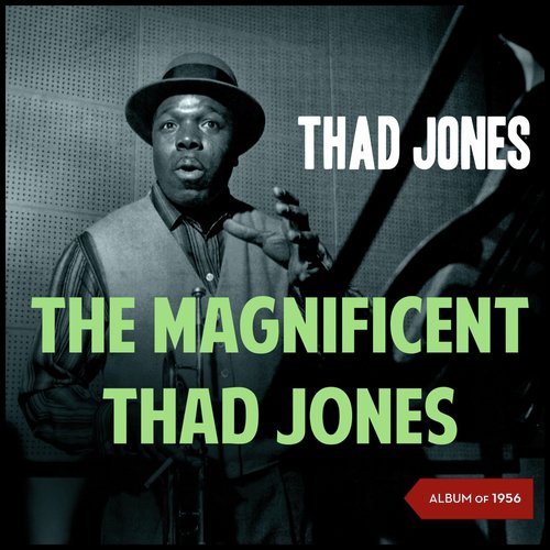 The Magnificent Thad Jones (Album of 1956)