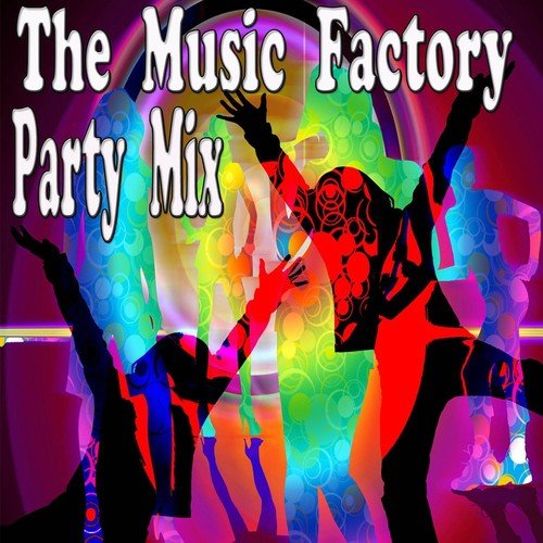 The Music Factory Party Mix