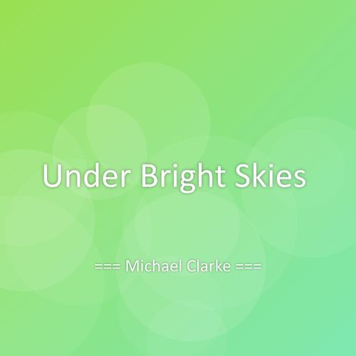 Under Bright Skies