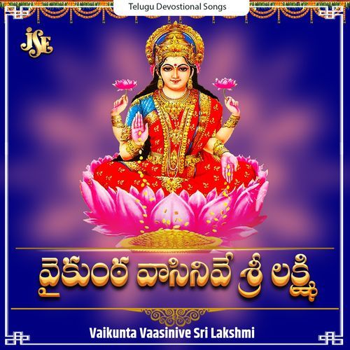 Vaikunta Vaasinive Sri Lakshmi