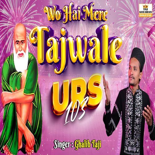 Wo Hai Mere Tajwale