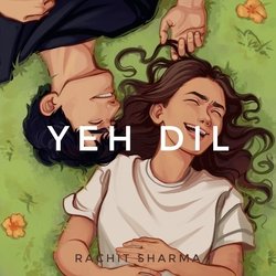 Yeh Dil-CDs4dEJgfAs