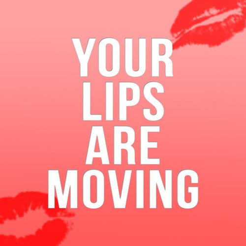 Your Lips Are Moving_poster_image