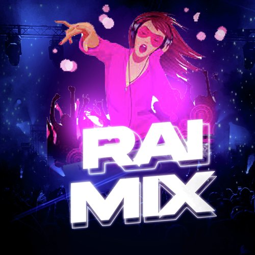 Dj Mix The Rai Songs Download - Free Online Songs @ JioSaavn