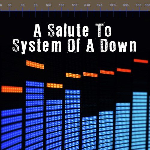 A Salute To System Of A Down