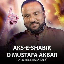 Aks-e-Shabir o Mustafa Akbar-MSIbRRJ,AGY