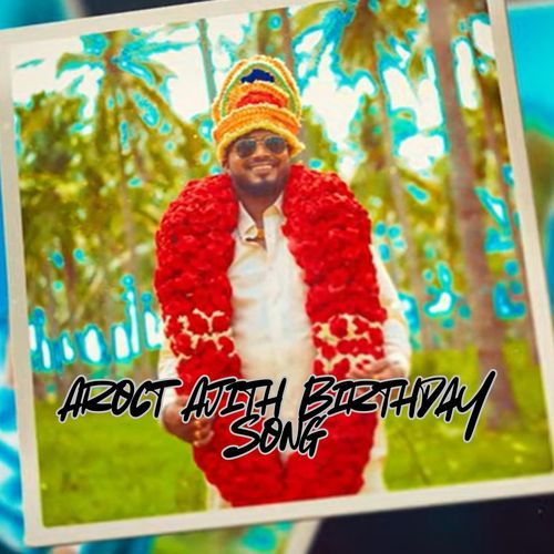 Aroct Ajith Birthday Song