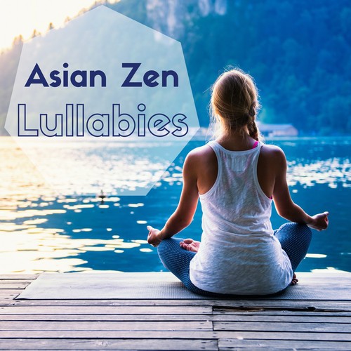 Asian Zen Lullabies: Stop Snoring, Solve Sleep Problems and Trouble Sleeping with Oriental Melodies