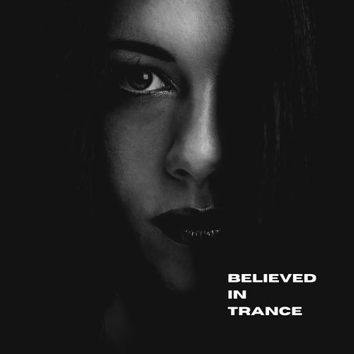 Believed In Trance