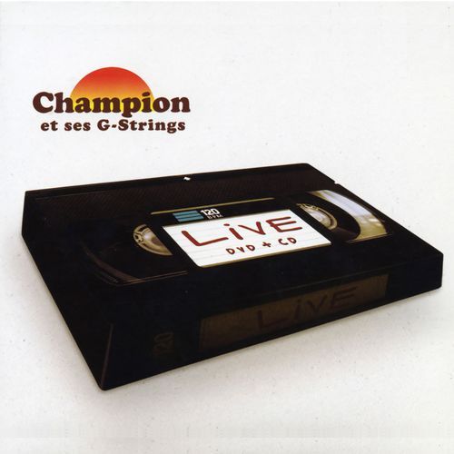 Champion et ses G-Strings - Live