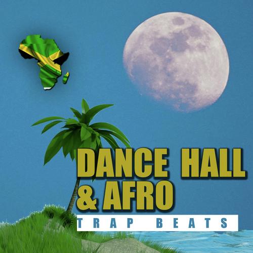 Dance Hall & Afro Trap Beats