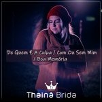 De Quem É a Culpa / Com ou Sem Mim / Boa Memória (Cover)